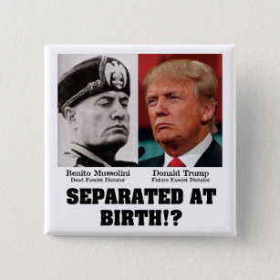 Badge Carré 5 Cm Trump Mussolini - Séparé Par La Lutte Contre Trump