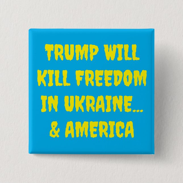 Badge Carré 5 Cm Trump tuera la liberté en Ukraine et en Amérique (Devant)