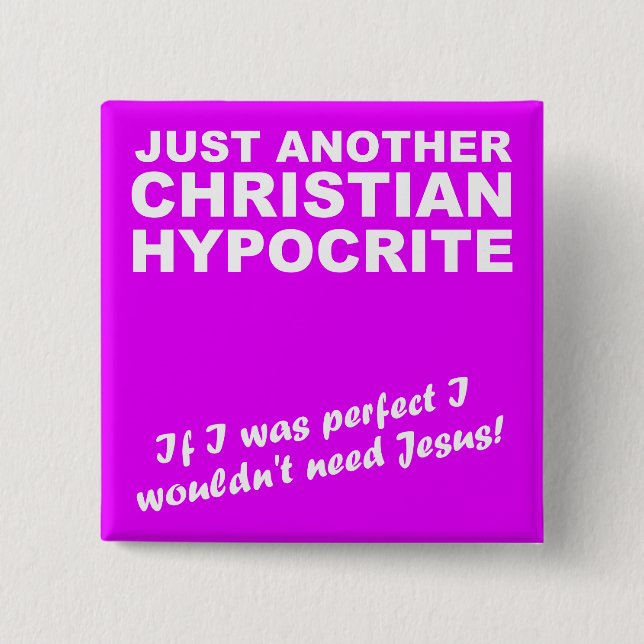Badge Carré 5 Cm Un autre hypocrite chrétien bouton épinglette badg (Devant)