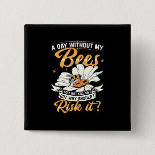 Badge Carré 5 Cm Un jour sans mes abeilles