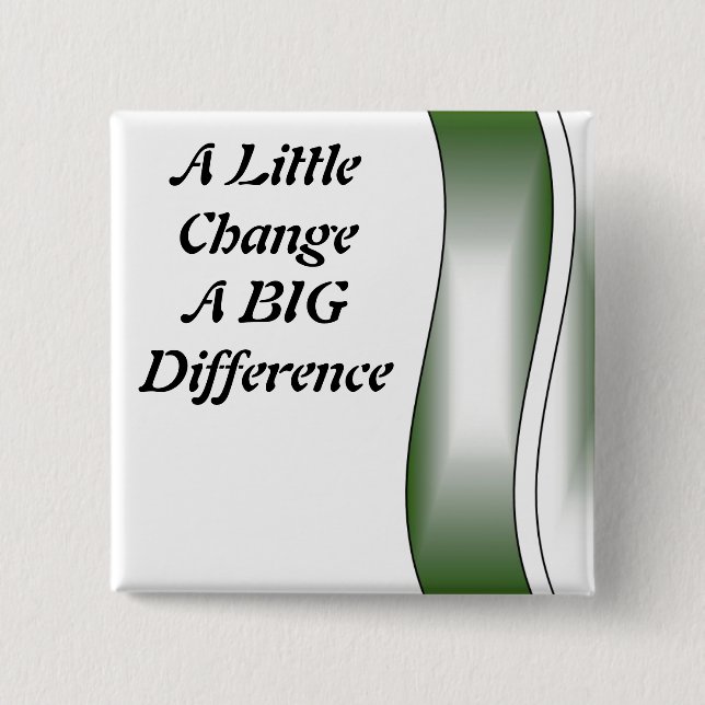 Badge Carré 5 Cm Un peu de changement une grande différence (Devant)