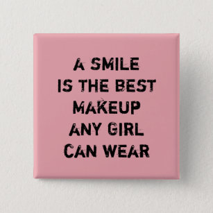 Badge Carré 5 Cm Un sourire est le meilleur maquillage qu'une fille