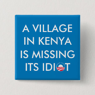 Badge Carré 5 Cm Un village au Kenya manque son idiot
