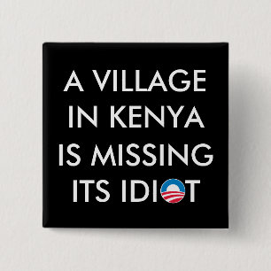 Badge Carré 5 Cm Un village au Kenya manque son idiot