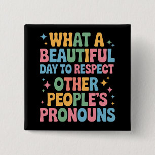 Badge Carré 5 Cm Une Belle Journée Pour Respecter Les Pronoms Des A