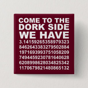 Badge Carré 5 Cm Venez Dans Le Côté Foncé Des Geeks Nous Avons Le B