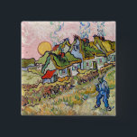 Badge Carré 5 Cm Vincent van Gogh - Maisons et figure<br><div class="desc">Maisons et la figure / Cottages chaulés dans le soleil Reminiscence du Nord - Vincent van Gogh,  1890</div>