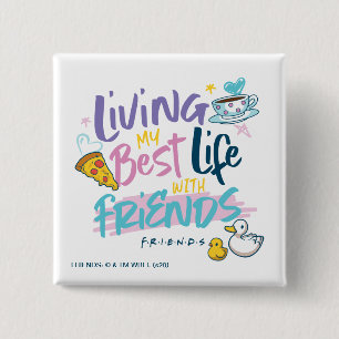 Badge Carré 5 Cm Vivre ma meilleure vie avec FRIENDS™