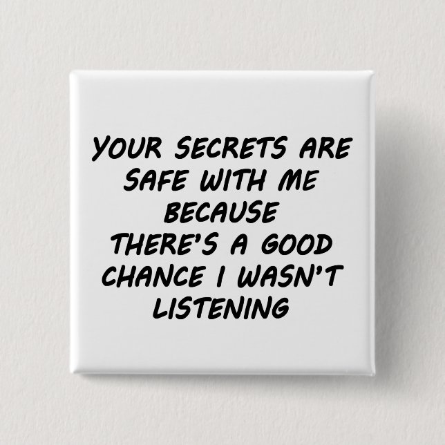 Badge Carré 5 Cm Vos Secrets Sont En Sécurité Avec Moi (Devant)