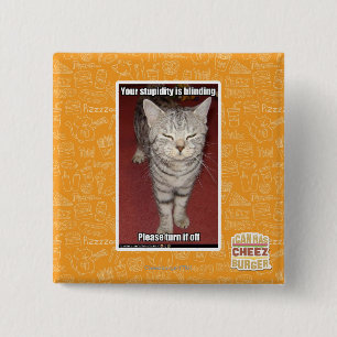 Badge Carré 5 Cm Votre stupidité aveugle 2