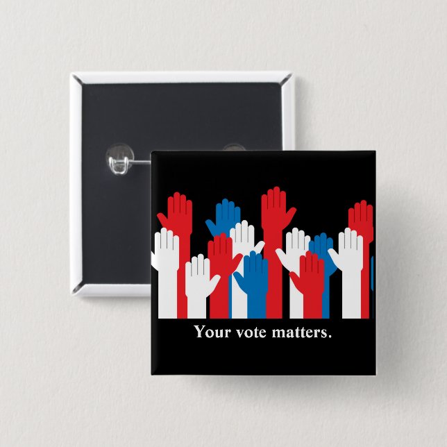 Badge Carré 5 Cm Votre vote compte les mains patriotiques (Devant & derrière)