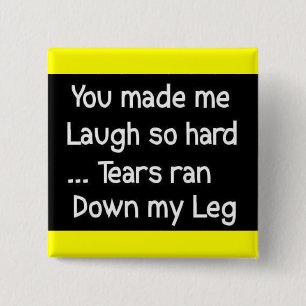BADGE CARRÉ 5 CM VOUS AVEZ FAIT RIRE DES LARMES DURS A RAN LA JAMBE