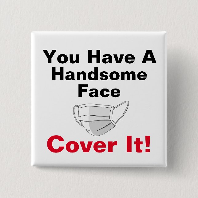 Badge Carré 5 Cm Vous Avez Un Beau Visage (Devant)