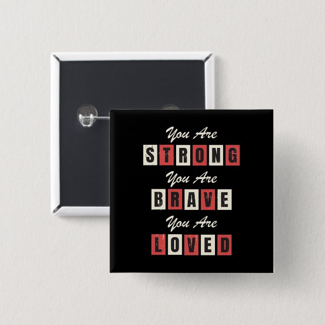 Badge Carré 5 Cm Vous êtes forts ! Vous êtes courageux ! Vous êtes  (Devant & derrière)