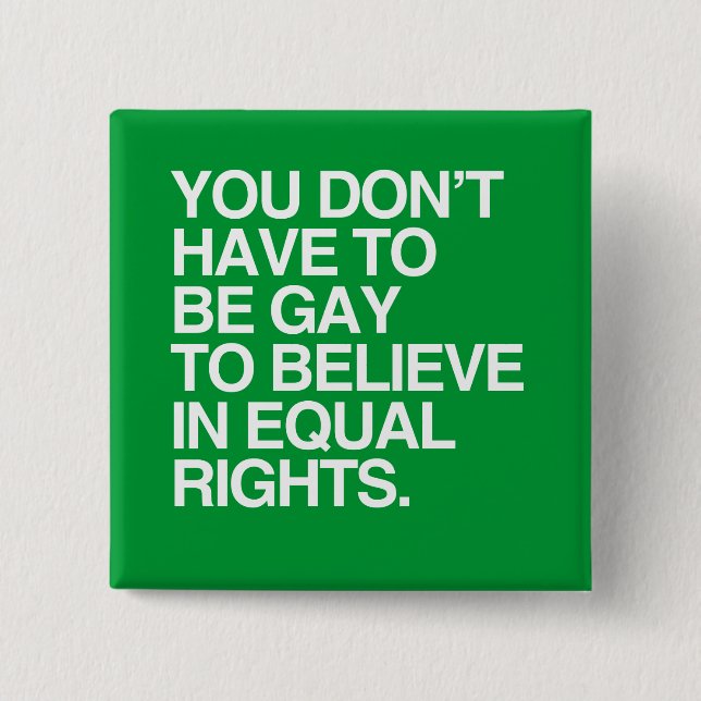 BADGE CARRÉ 5 CM VOUS NE DEVEZ PAS ÊTRE GAIS POUR CROIRE EN DROITE (Devant)