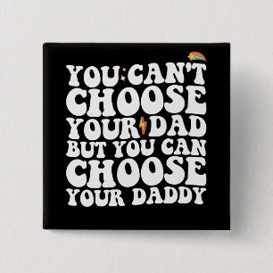 Badge Carré 5 Cm Vous ne pouvez pas choisir votre papa mais vous po