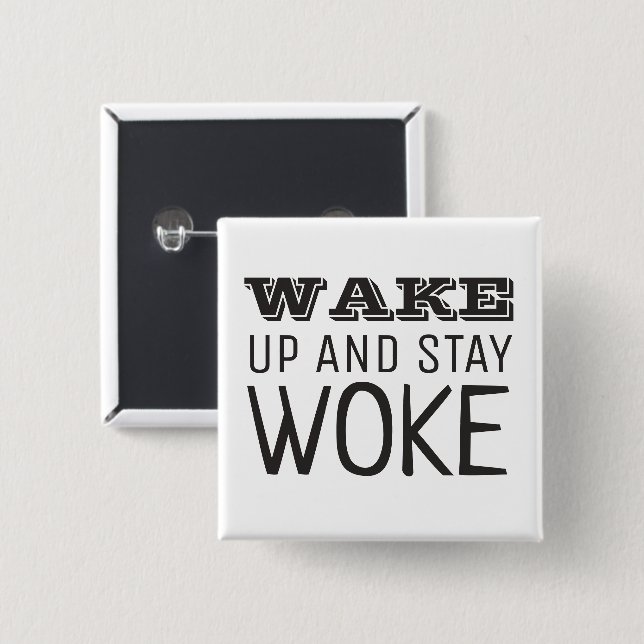 Badge Carré 5 Cm Wake up and Stay Woke (Devant & derrière)