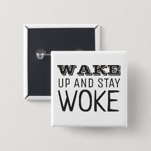 Badge Carré 5 Cm Wake up and Stay Woke