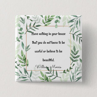 Badge Carré 5 Cm William Morris, citant, N'Avez Rien...