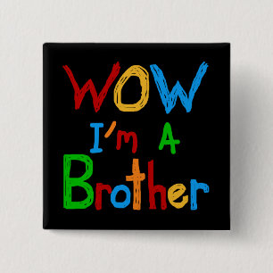 Badge Carré 5 Cm WOW Je suis un Frère T-shirts et GIfts