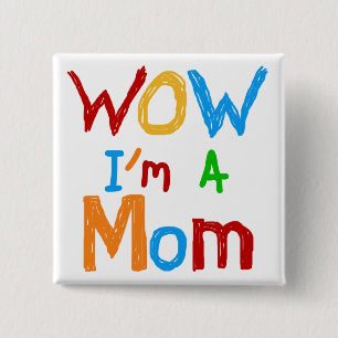 Badge Carré 5 Cm WOW Je suis une maman T-shirts et GIfts