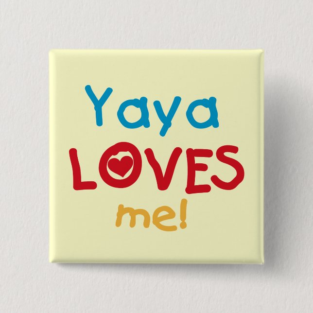 Badge Carré 5 Cm Yaya Loves Me Tshirts et cadeaux (Devant)