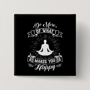 Badge Carré 5 Cm Yoga Lover Faites Plus De Ce Qui Vous Rend Heure