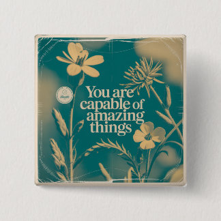 Badge Carré 5 Cm You Are Capable Of Amazing Things
