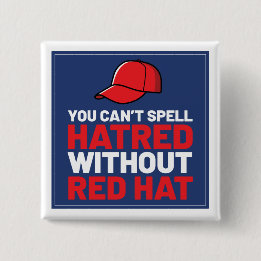 Badge Carré 5 Cm You Can't Spell Hatred Without Red Hat