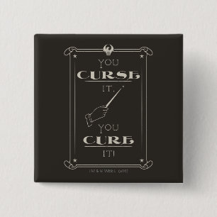 Badge Carré 5 Cm You Curse It, You Cure It