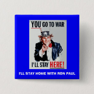 Badge Carré 5 Cm you_go, je RESTERAI À LA MAISON AVEC RON PAUL