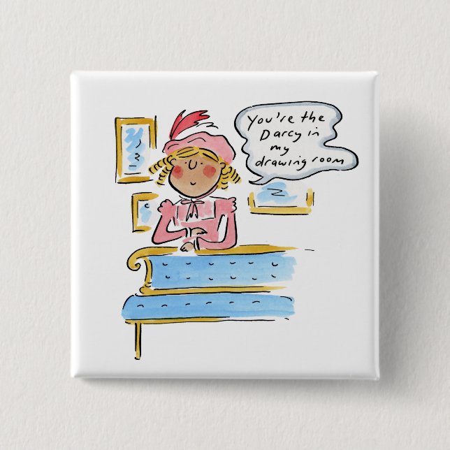 Badge Carré 5 Cm You're the Darcy in my drawing room (Devant)