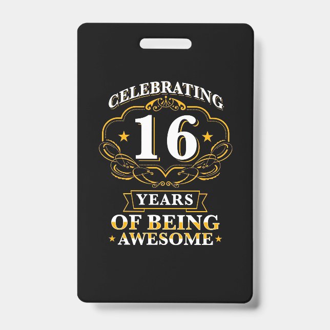 Badge Célébrer 16 Ans d'être Génial (Avant)