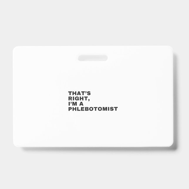 BADGE C'EST BIEN, JE SUIS PHLÉBOTOMISTE (Avant)