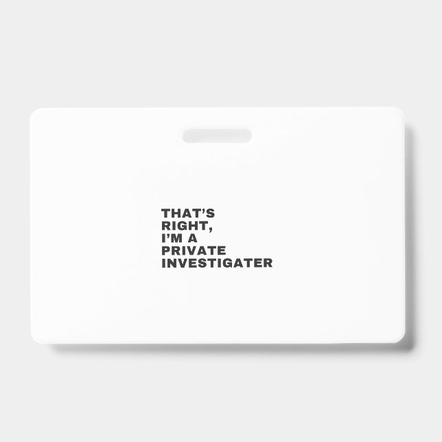 BADGE C'EST JUSTE, JE SUIS UN DÉTECTIVE PRIVÉ (Avant)