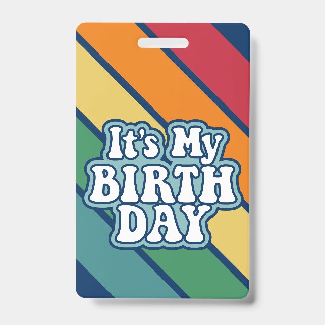 Badge C'est mon anniversaire - Joyeuse rayure couleurs a (Avant)
