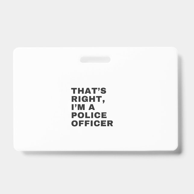 BADGE C'EST VRAI, JE SUIS UN AGENT DE POLICE (Face)