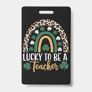 Badge Chanceux d'être un professeur Arc-en-ciel St Patri