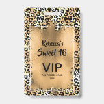 Badge Chic Leopard Sweet 16e Anniversaire Invitation VIP<br><div class="desc">Un élégant faux feuillard doré recouvre un motif empreinte de léopard sauvage sur cette invitation de fête d'anniversaire sweet sixteen VIP pass imprimé sur un badge plastique unique - commande avec ou sans cordon. CORRESPONDANCE d'objets dans notre collection.</div>