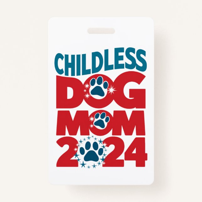 Badge Chien sans enfants Maman Chien Dame Voter Chien Pa (Devant)