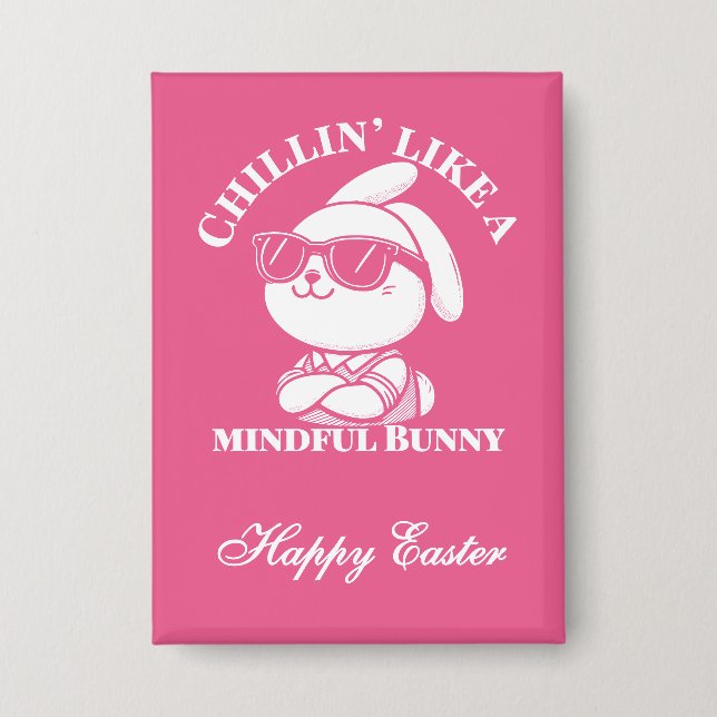 Badge Chillin’ Like a Minful Bunny - Pâques amusant (Recto)