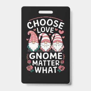 Badge Choisissez l'amour Gnome Matière Quelle Saint-Vale