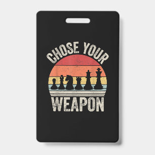 Badge Choisissez Votre Arme Pièces d'Échecs Drôles