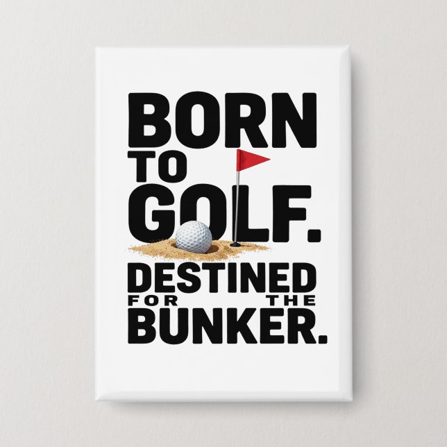 Badge Citation de golf drôle pour les accros du golf But (Recto)