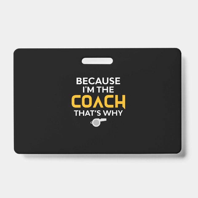 Badge Coach-Because I'm the Coach's Why (Avant)