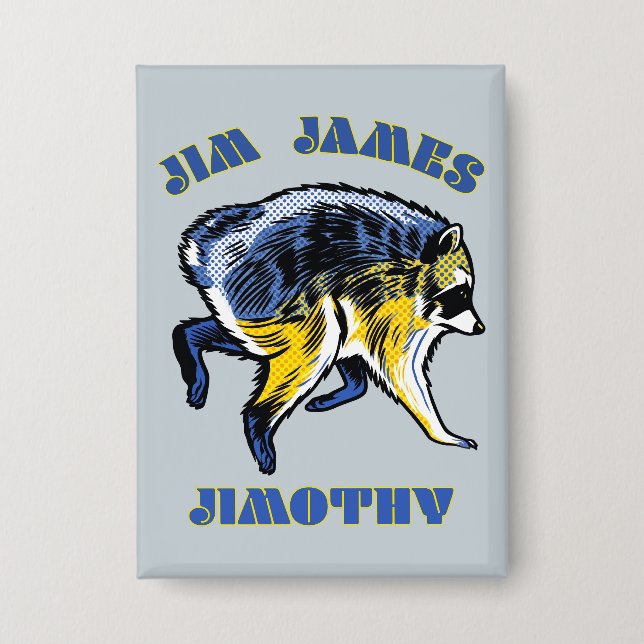Badge Conception de Raton Laveur Pop Art Jim James Jimot (Recto)