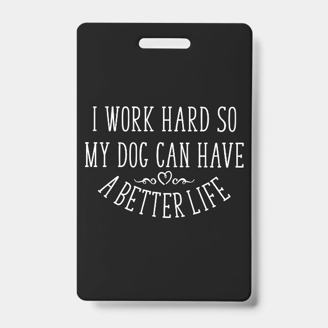 Badge Conception pour amoureux de chiens Je Travaille Du (Avant)