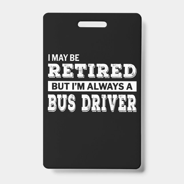 Badge Conducteur de bus retraité cadeau amusant retraite (Front)