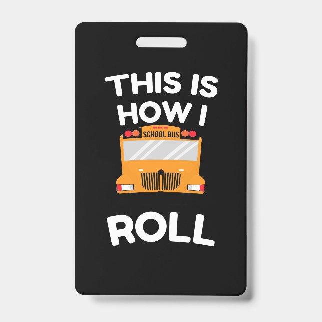 Badge Conducteur de bus scolaire, c’est comme ça que je  (Avant)