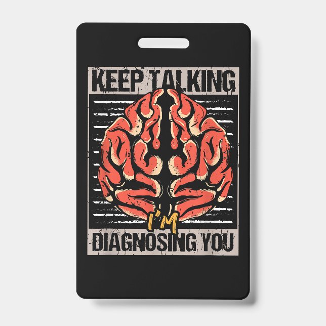 Badge Continuez à parler, je vous diagnostique Cadeau de (Avant)